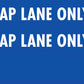 Lap Lane Only - Landscape Corflute Toblerone Signs - New Signs