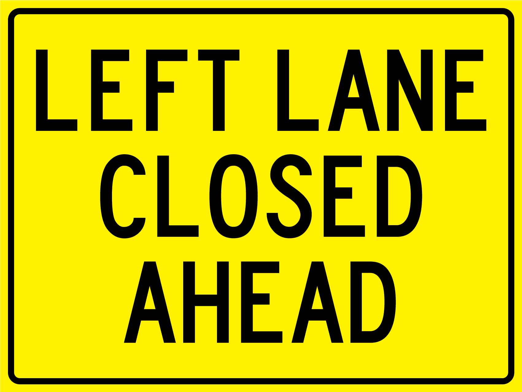 Left Lane Closed Ahead Sign - New Signs