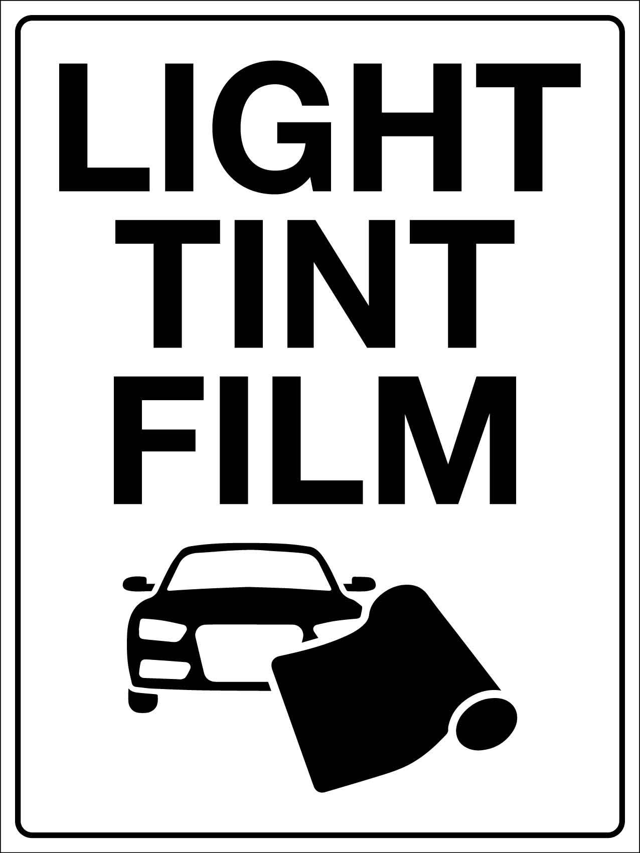 Light Tint Film Sign - New Signs