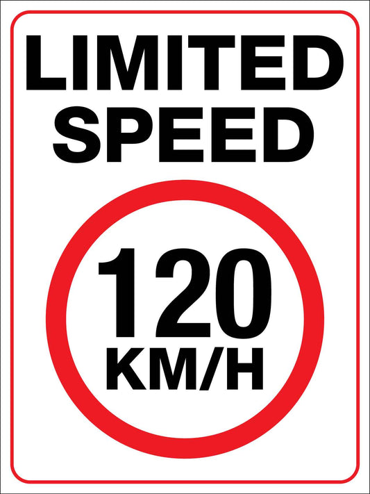 Limited Speed 120KM/H Sign - New Signs