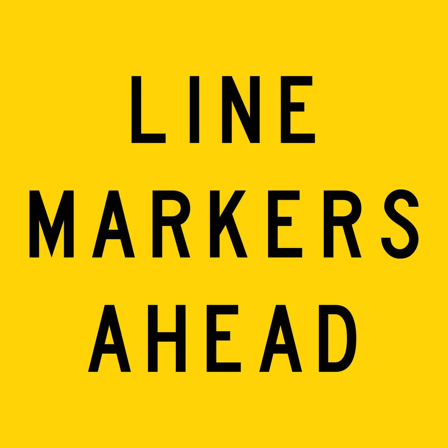 Line Markers Ahead Multi Message Traffic Sign - New Signs