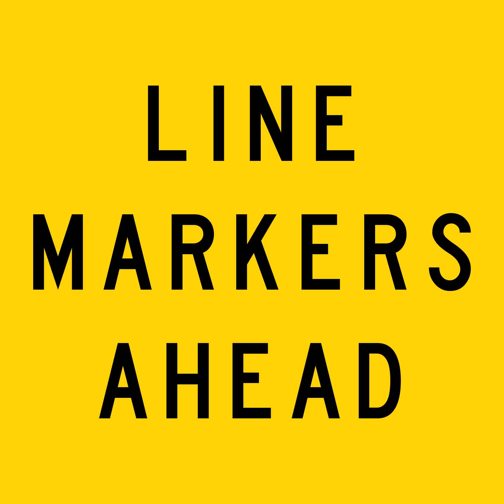 Line Markers Ahead Multi Message Traffic Sign - New Signs