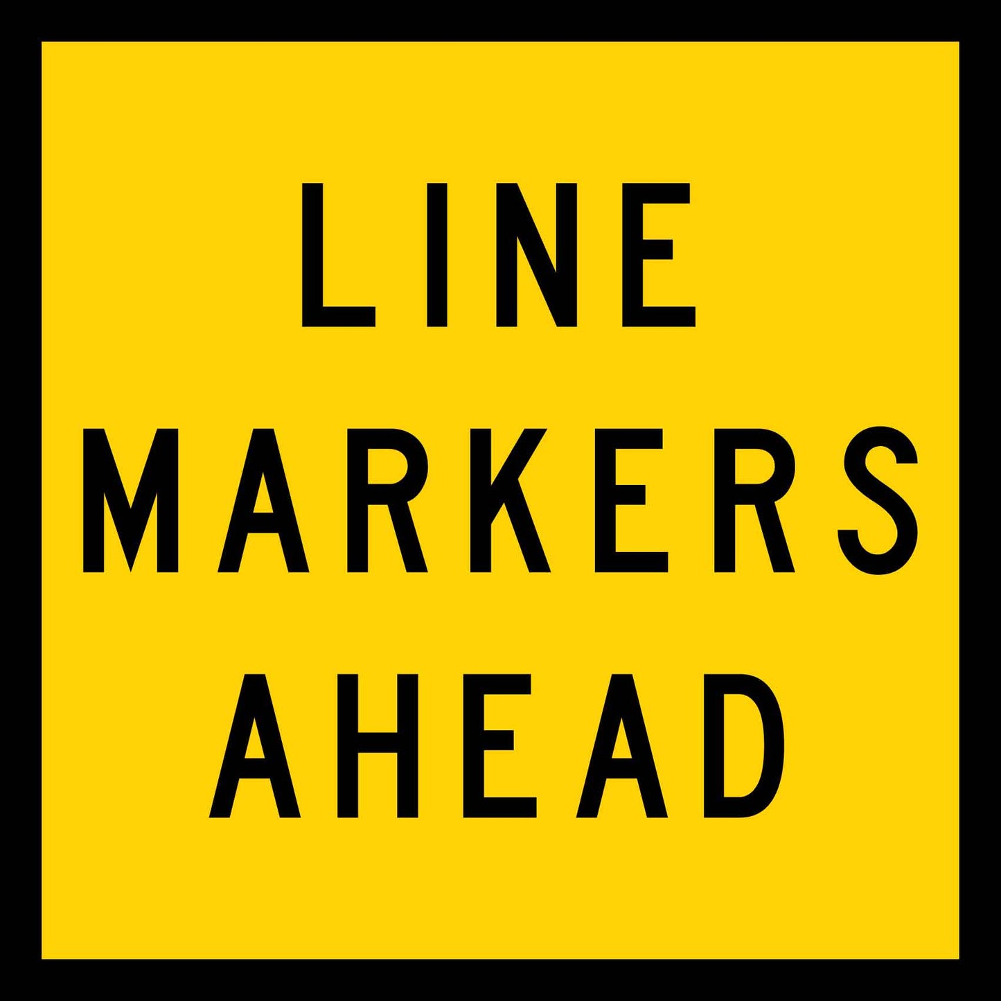 Line Markers Ahead Multi Message Traffic Sign - New Signs