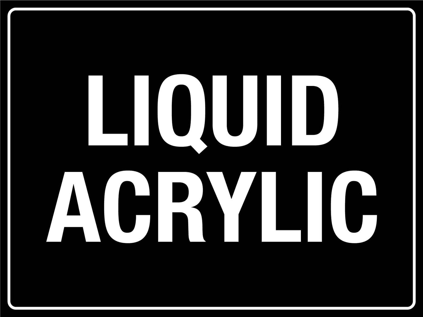 Liquid Acrylic Sign - New Signs