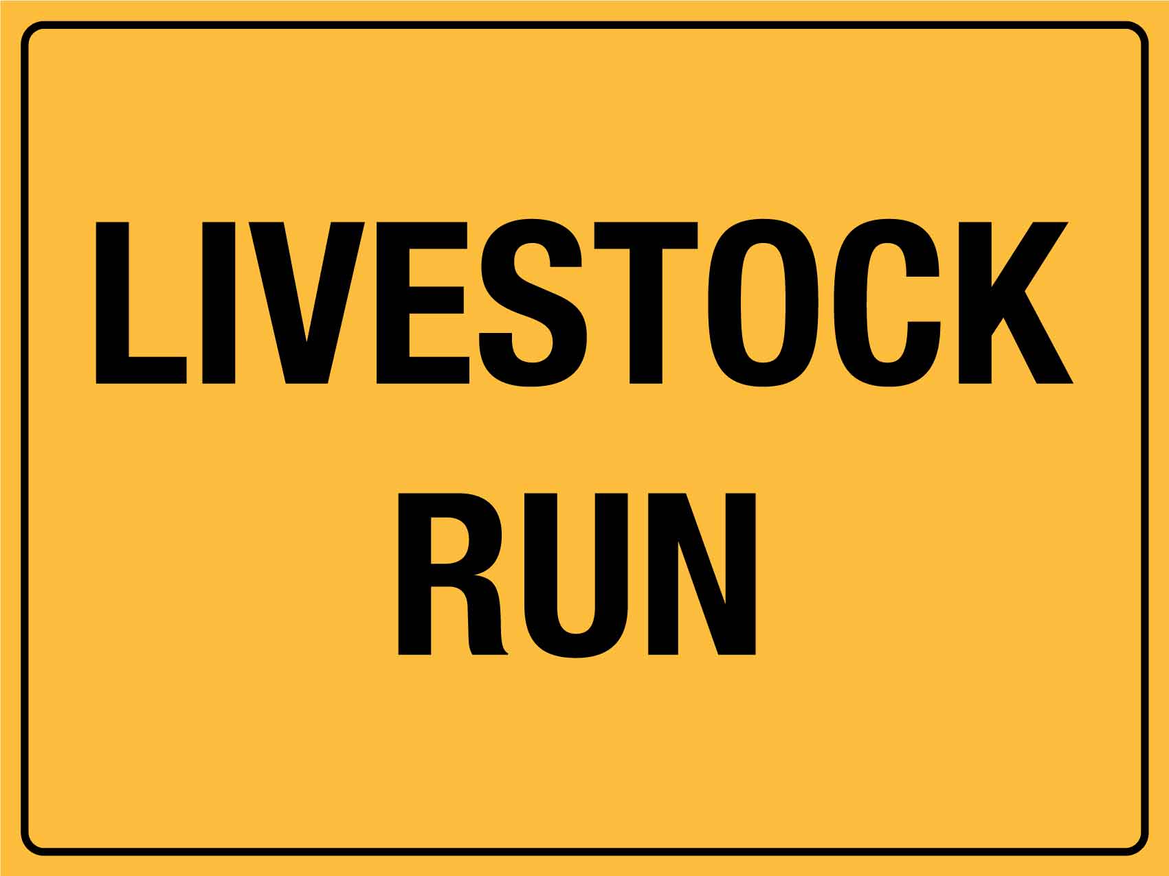 Livestock Run Sign - New Signs
