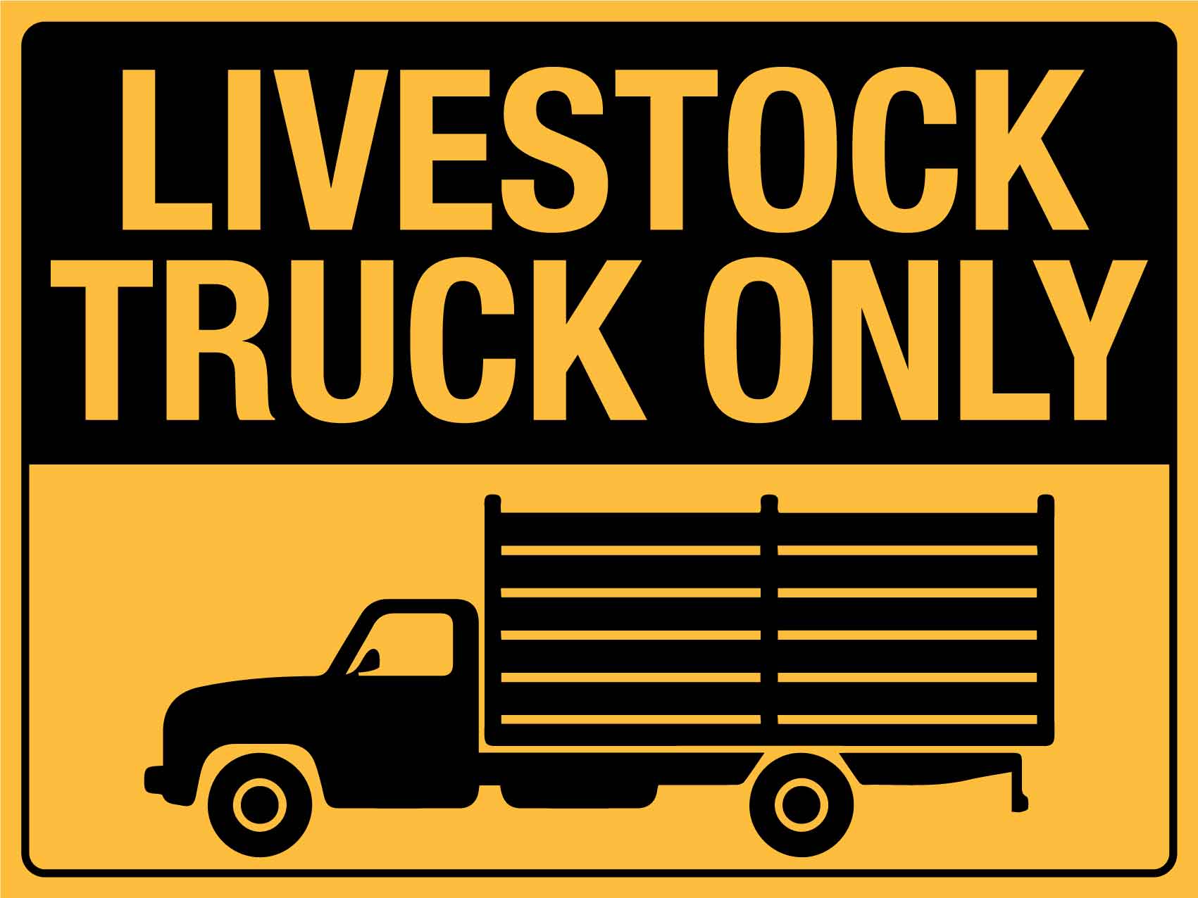 Livestock Truck Only Sign - New Signs