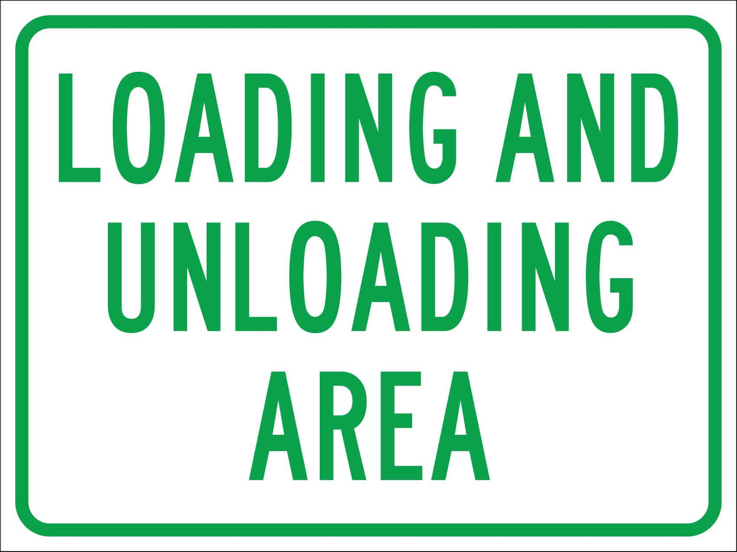 Loading And Unloading Area Sign - New Signs