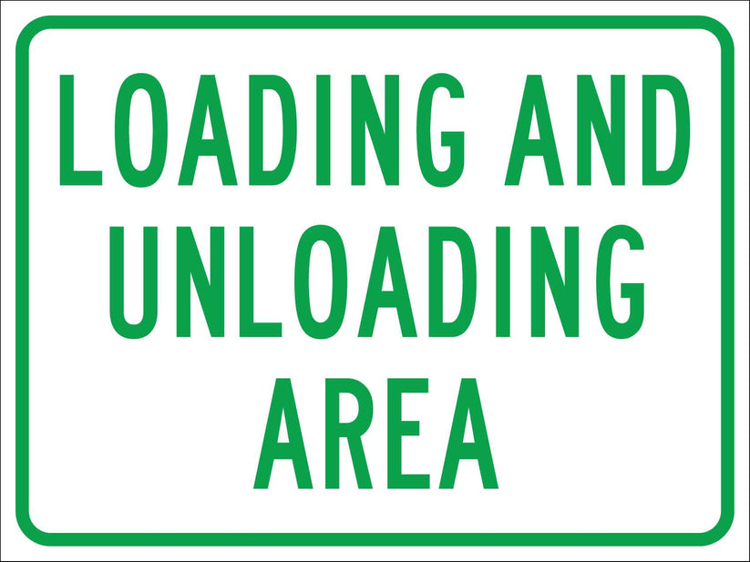 Loading And Unloading Area Sign – New Signs