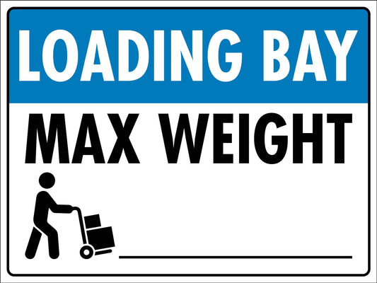 Loading Bay Max Weight Sign - New Signs