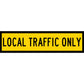 Local Traffic Only Long Skinny Multi Message Traffic Sign - New Signs