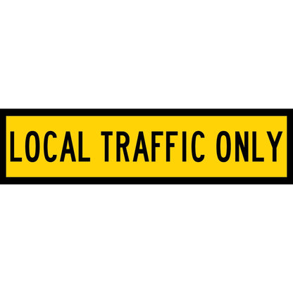 Local Traffic Only Long Skinny Multi Message Traffic Sign - New Signs