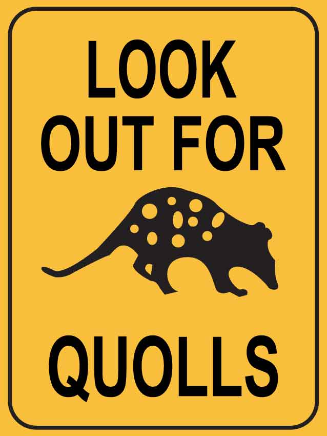 Look Out For Quolls Sign - New Signs