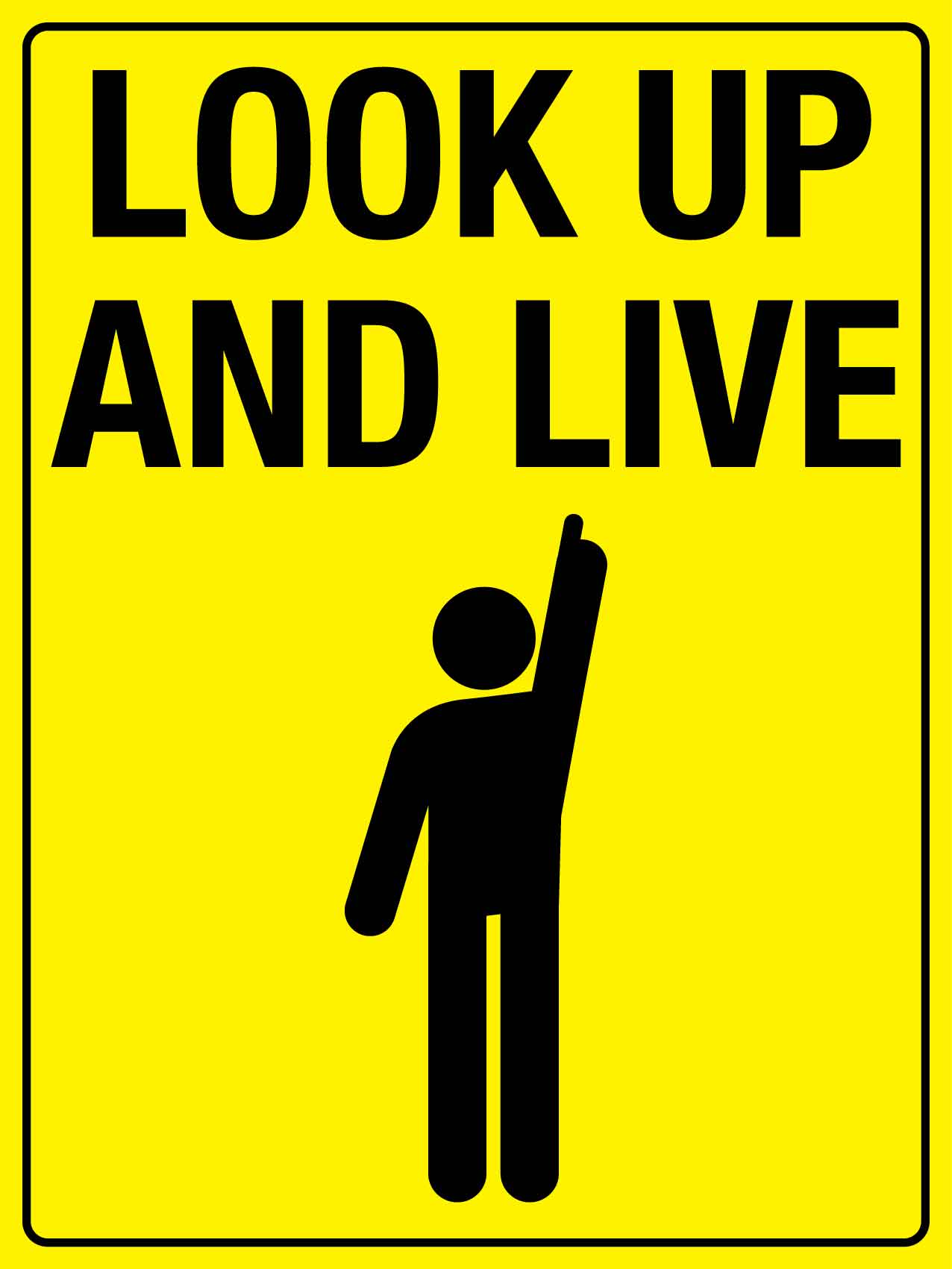Look Up And Live Men Sign - New Signs