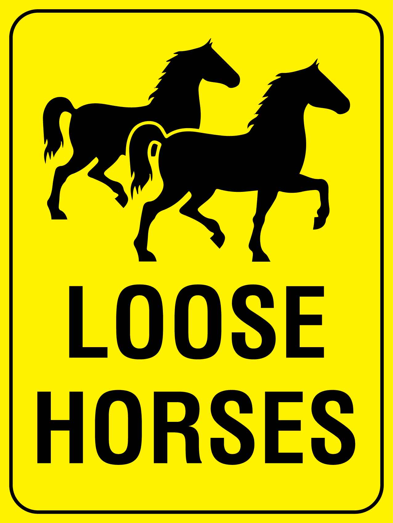 Loose Horses Bright Yellow Sign - New Signs