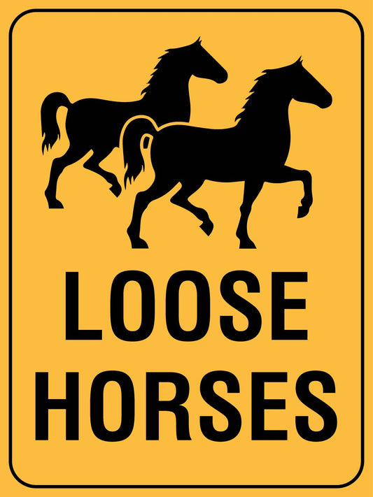 Loose Horses Sign - New Signs