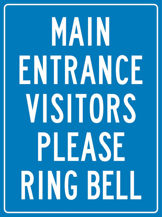 Main Entrance Visitors Please Ring Bell Sign - New Signs