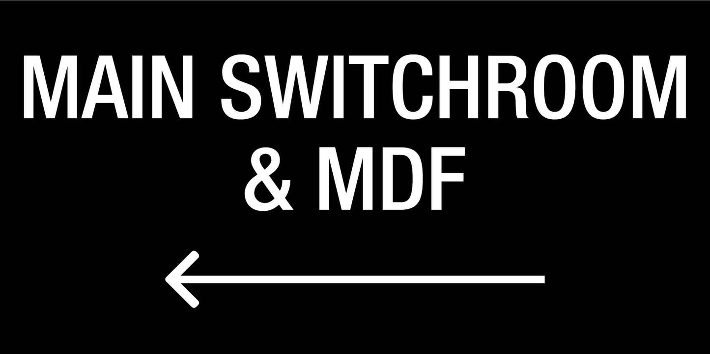 Main Switchroom & MDF Left Arrow - Statutory Sign - New Signs