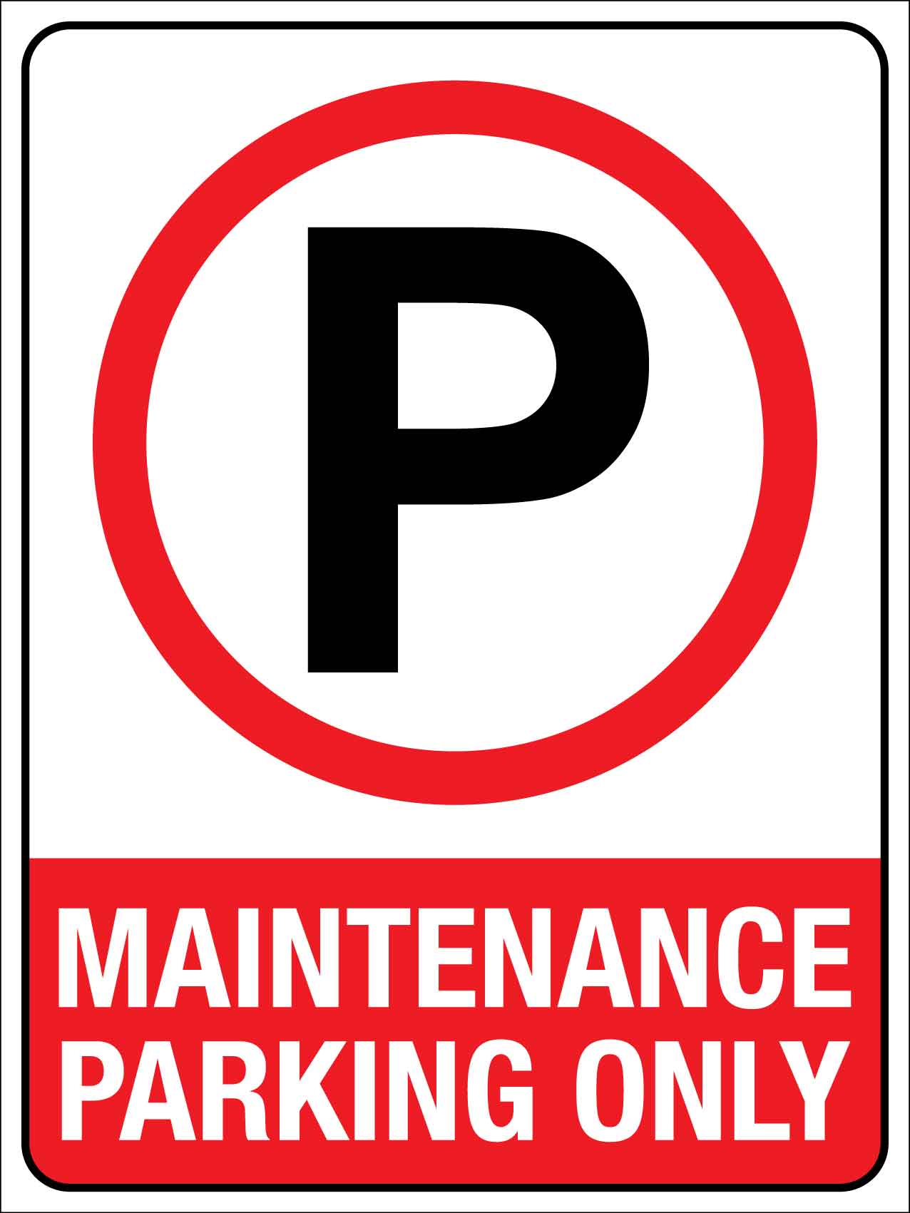 Maintenance Parking Only Sign - New Signs