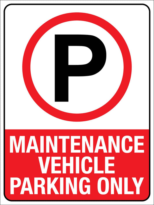Maintenance Vehicle Parking Only Sign - New Signs