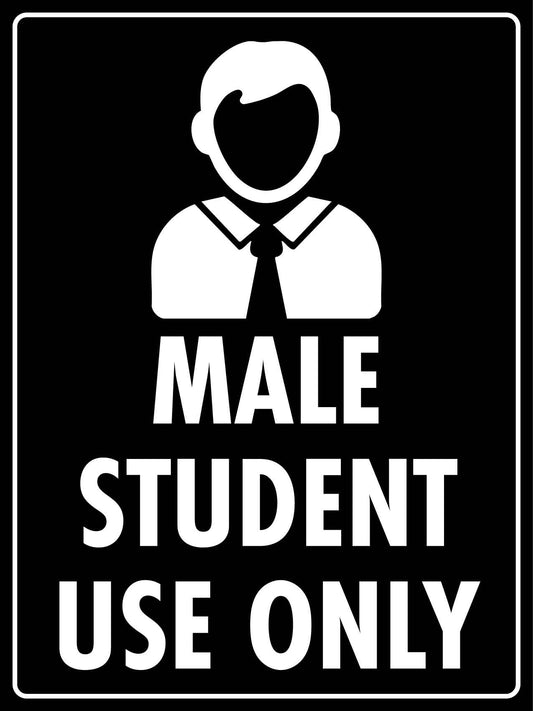 Male Student Use Only Sign - New Signs