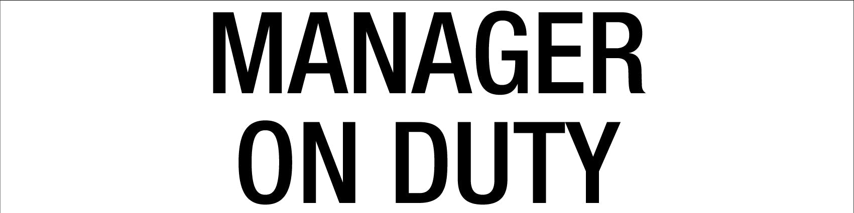 Manager on Duty - Statutory Sign - New Signs