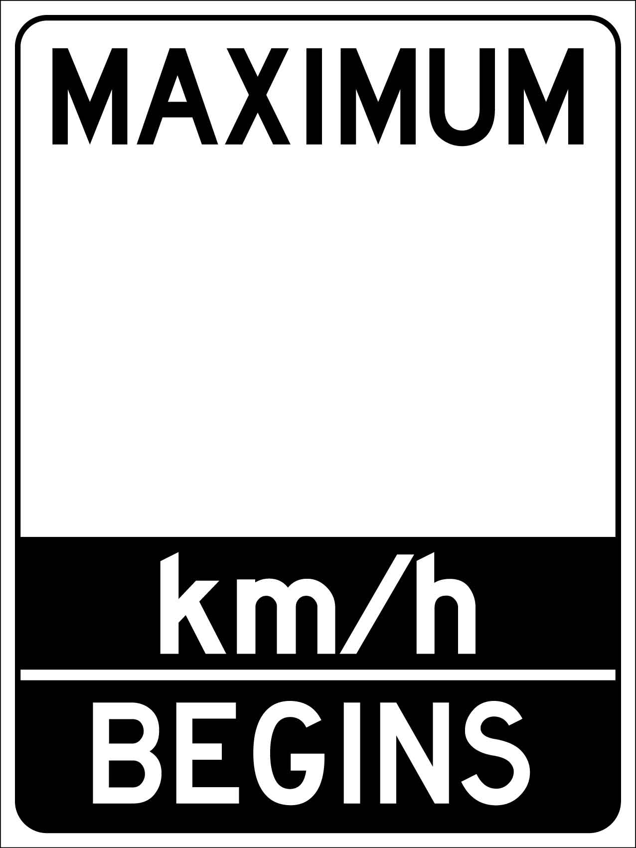 Maximum Km H Begins Sign - New Signs