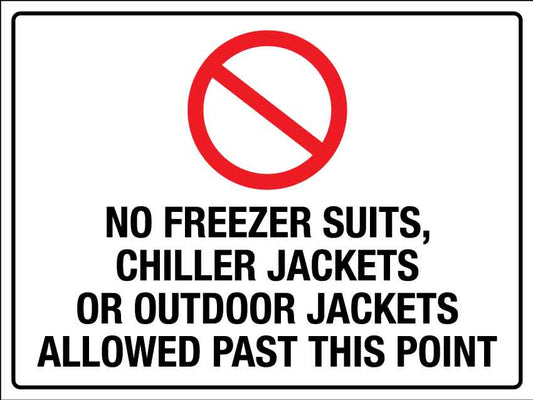 MB No Freezer Suits, Chiller Jackets or Outdoor Jackets Allowed Past This Point Sign 225mm x 300mm - New Signs