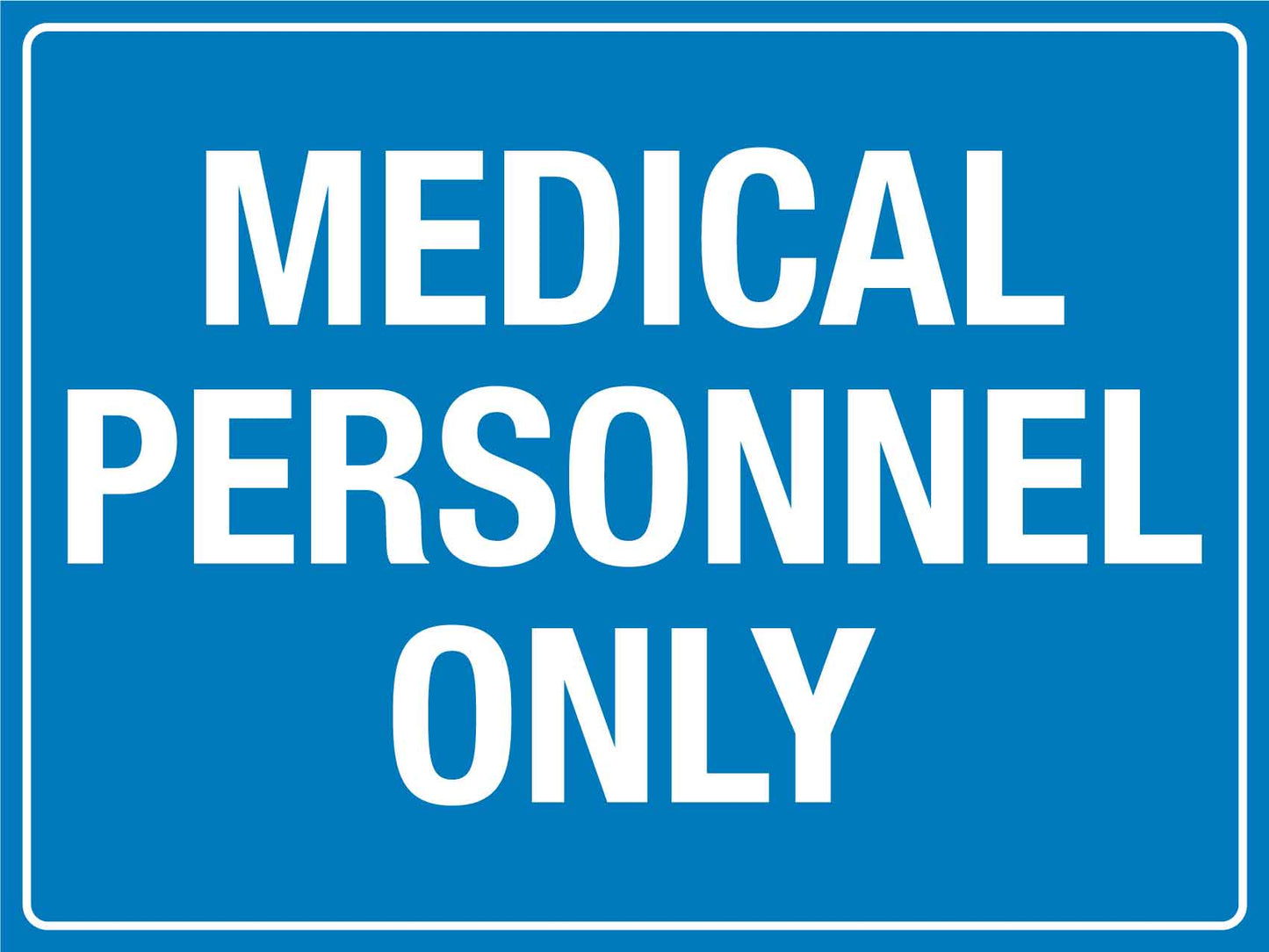Medical Personnel Only Sign - New Signs