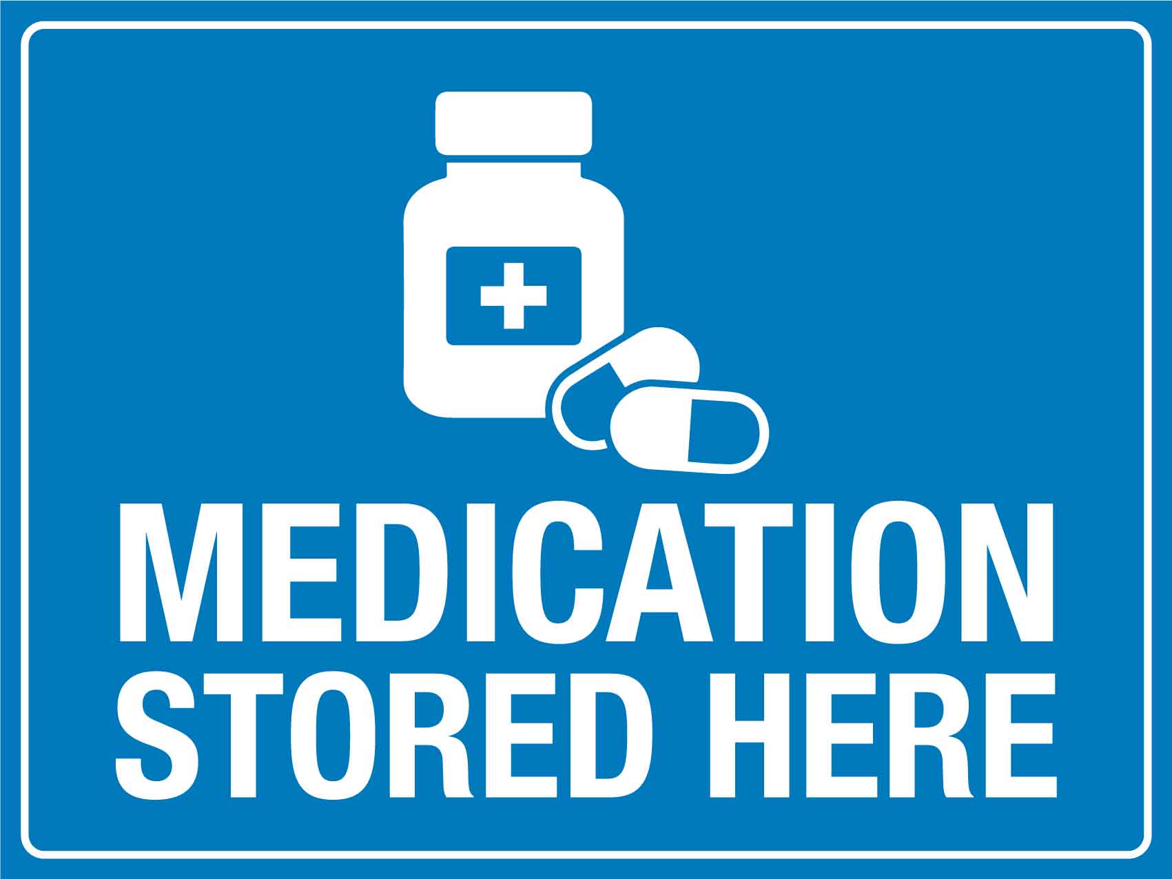 Medication Stored Here Sign - New Signs