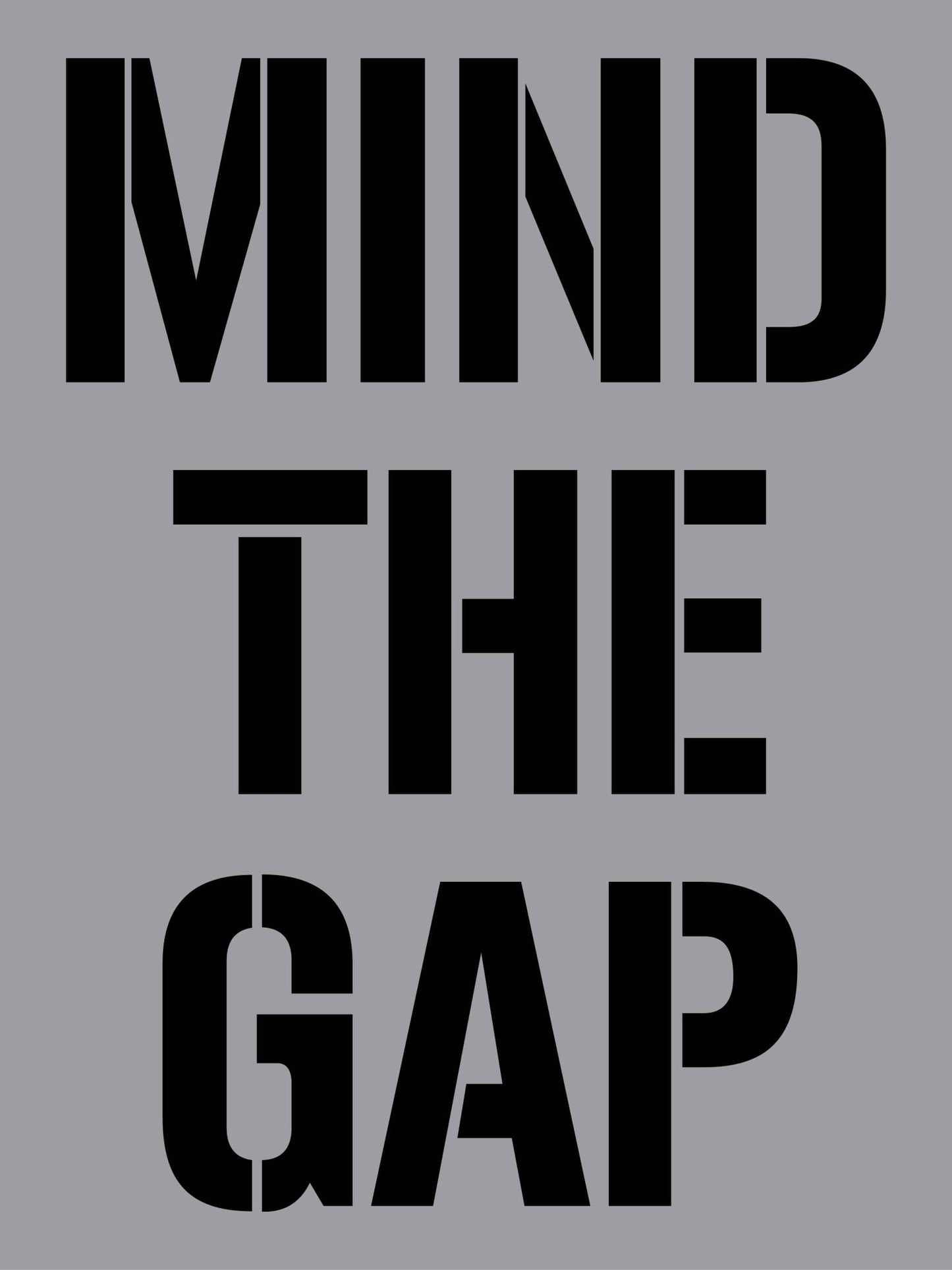 Mind The Gap - Aluminium Composite Stencil - New Signs