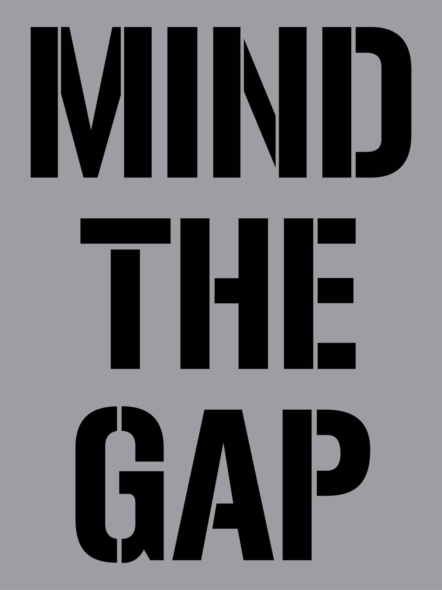 Mind The Gap - Aluminium Composite Stencil - New Signs