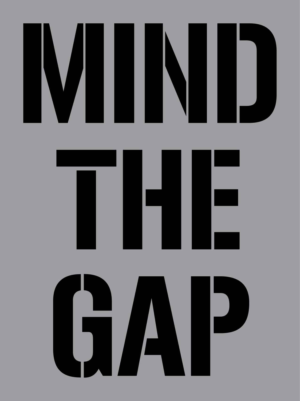 Mind The Gap - Aluminium Composite Stencil - New Signs