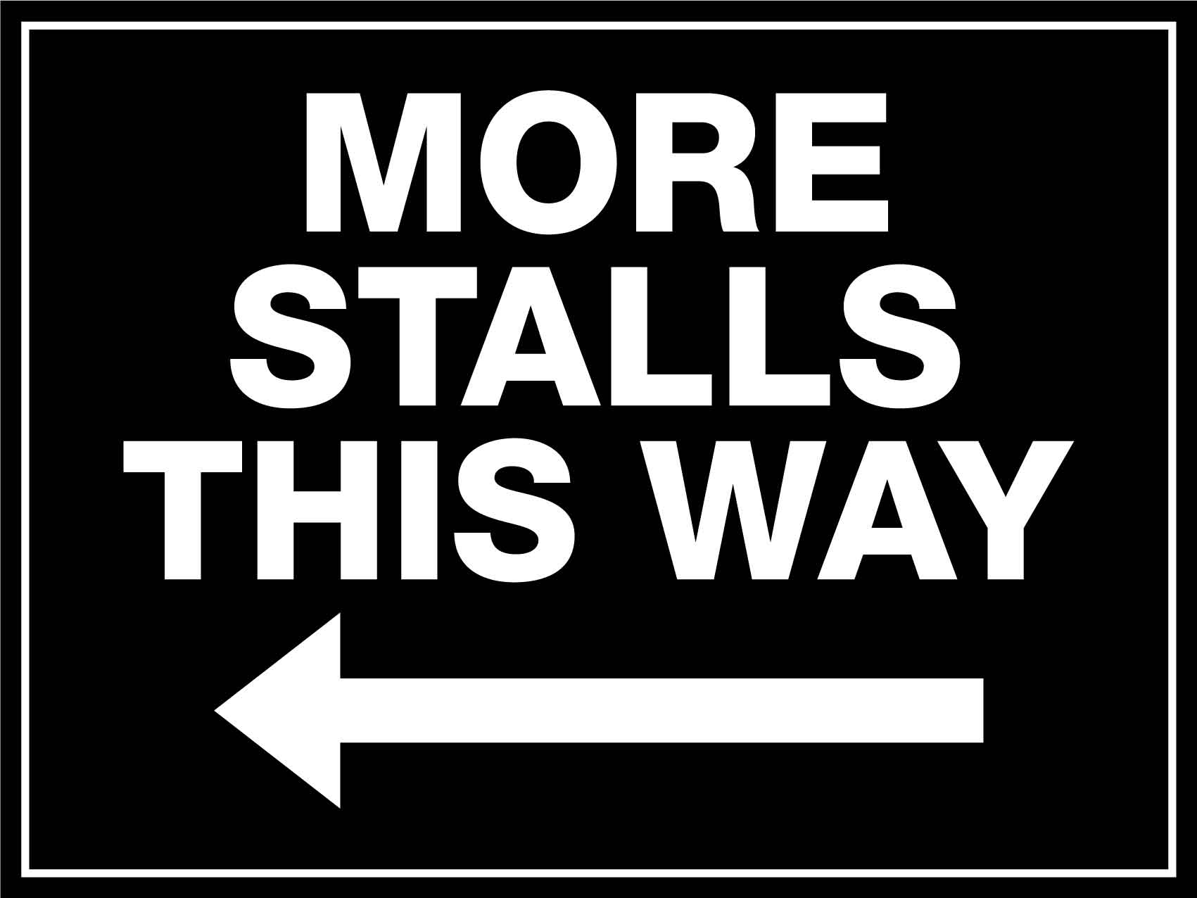 More Stalls This Way Left Arrow Sign - New Signs