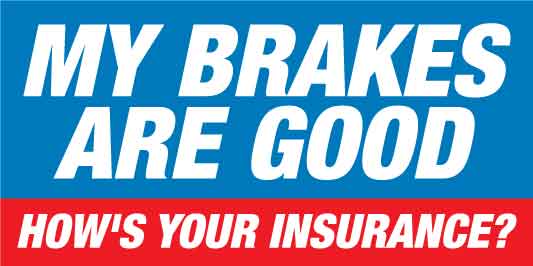 My Brakes Are Good Car Bumper Stickers - New Signs