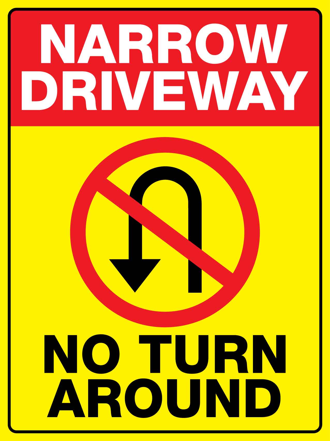 Narrow Driveway No Turn Around Sign - New Signs