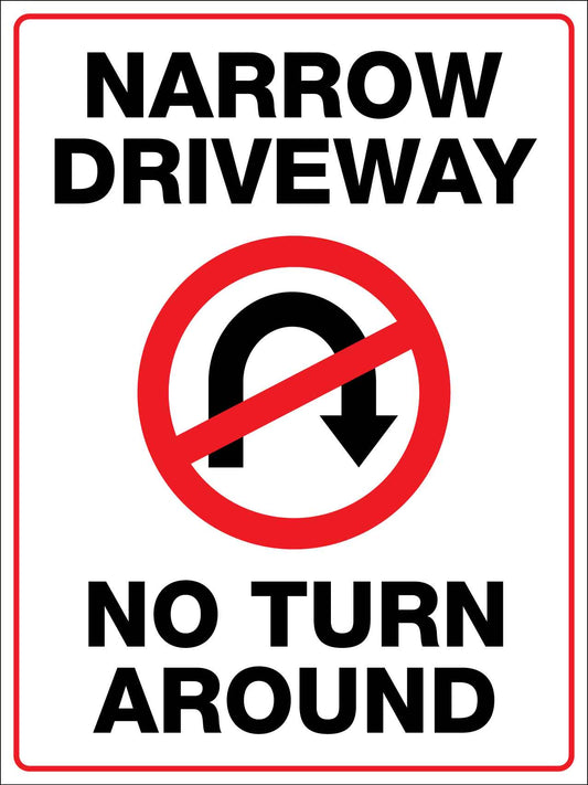 Narrow Driveway No Turn Around White Sign - New Signs