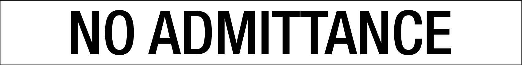 No Admittance - Statutory Sign - New Signs