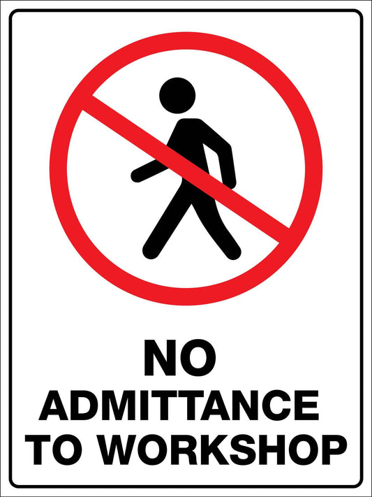 No Admittance To Workshop Sign - New Signs