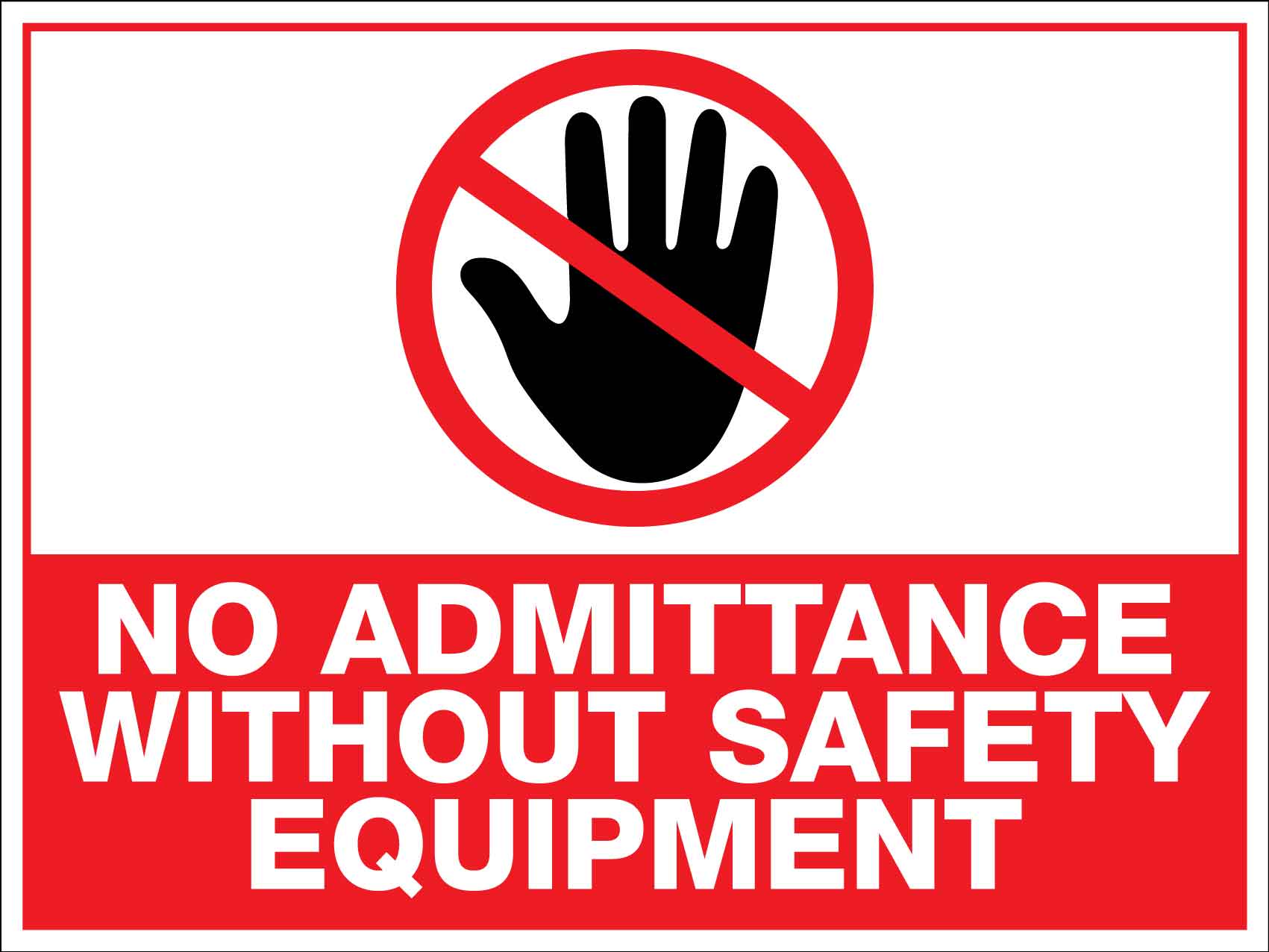 No Admittance Without Safety Equipment Sign - New Signs