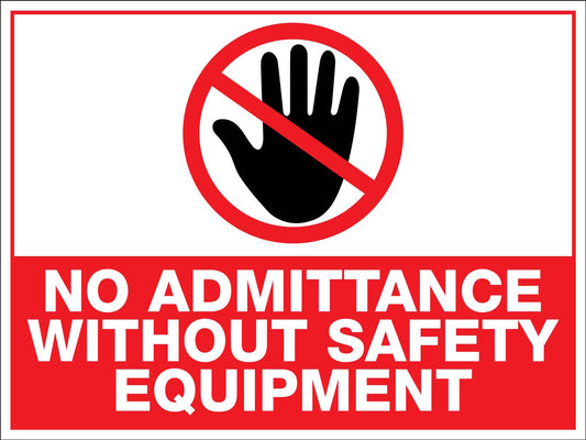 No Admittance Without Safety Equipment Sign - New Signs