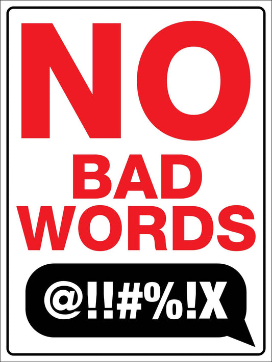 No Bad Words Sign - New Signs