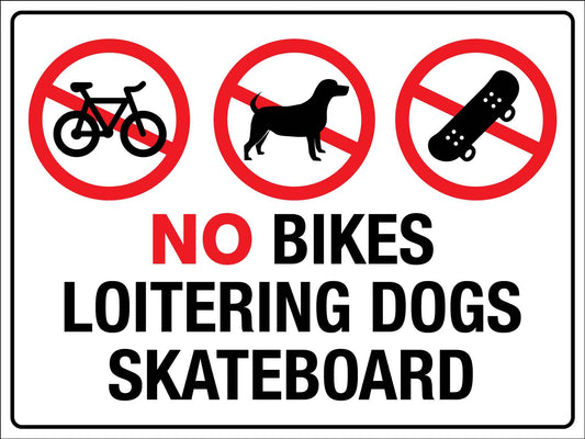 No Bikes Loitering Dogs Skateboard Sign - New Signs