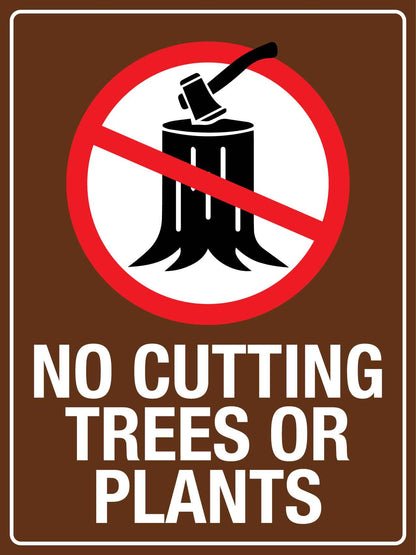 No Cutting Trees Or Plants Sign - New Signs