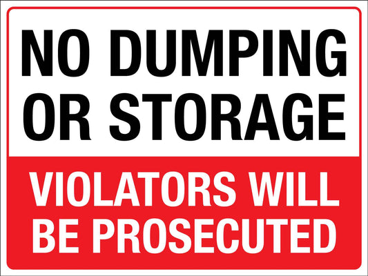 No Dumping Or Storage Sign - New Signs