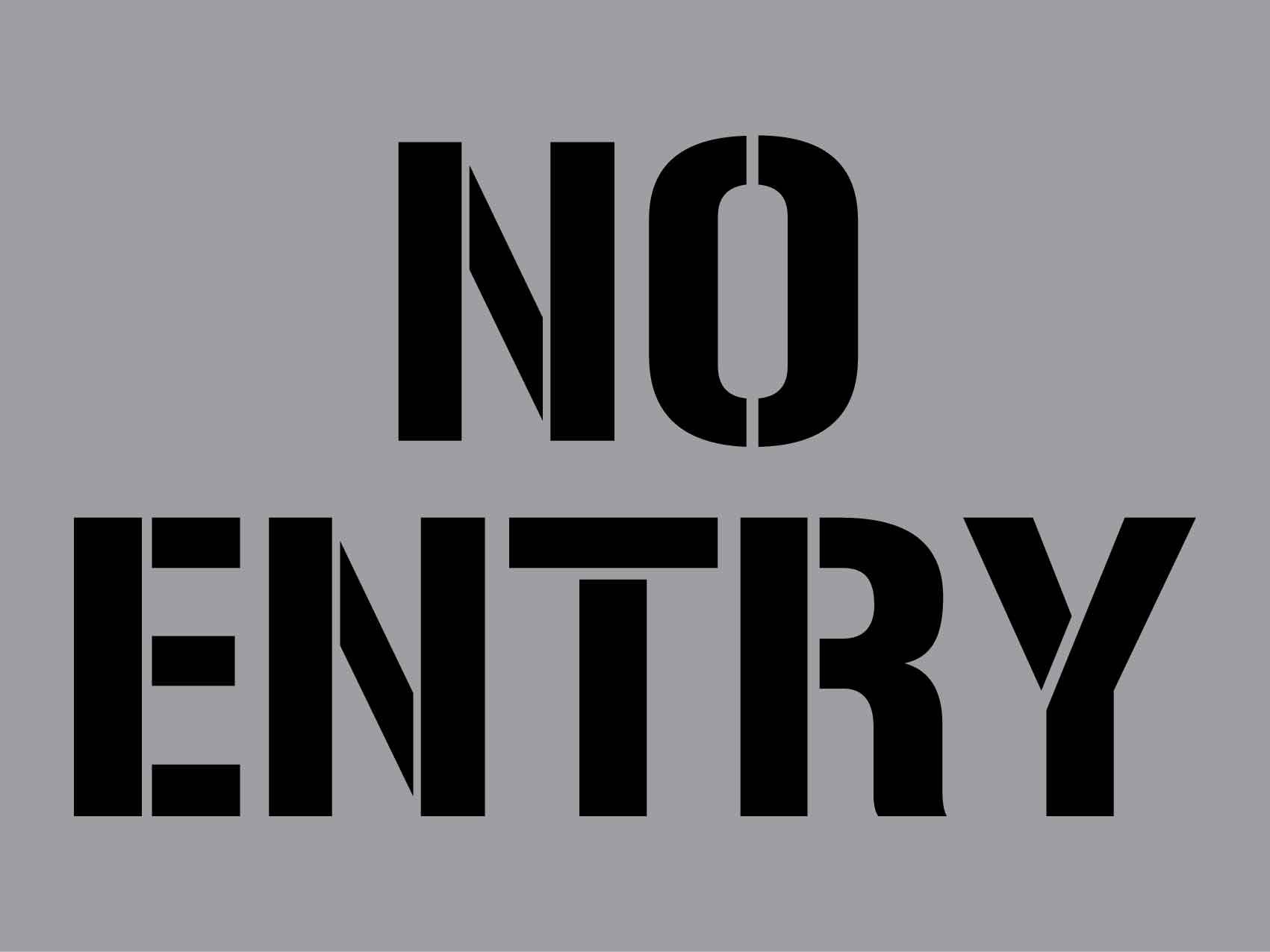 No Entry - Aluminium Composite Stencil - New Signs