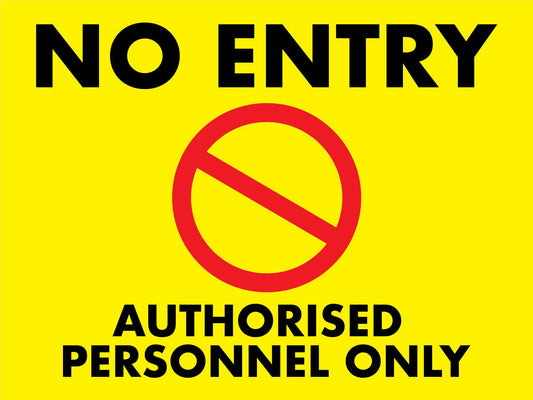 No Entry Authorised Personnel Only Sign - New Signs