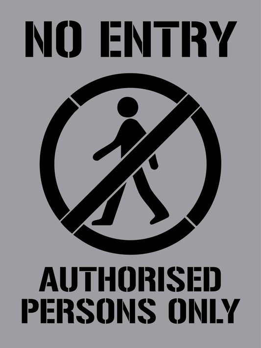 No Entry Authorised Persons Only - Aluminium Composite Stencil - New Signs