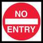 No Entry Multi Message Traffic Sign - New Signs
