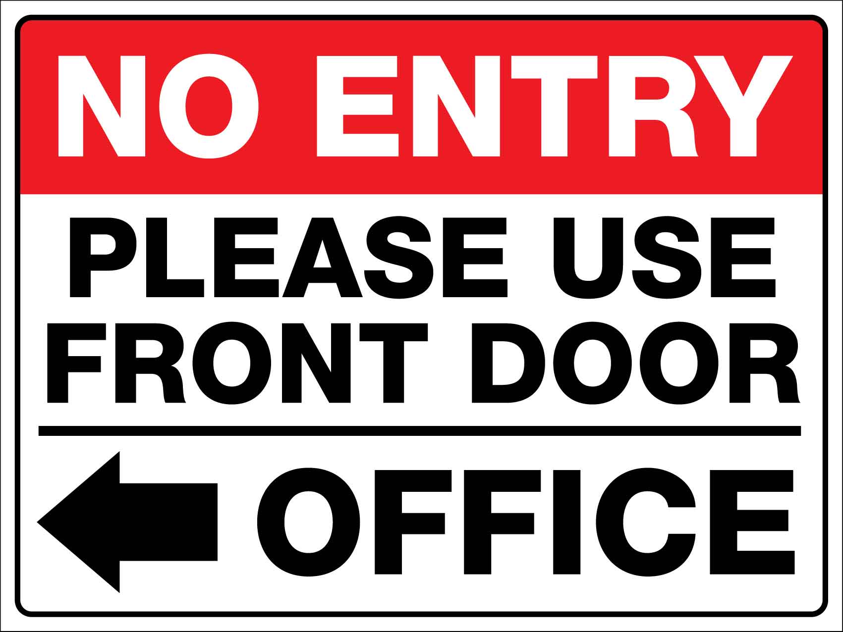 No Entry Please Use Front Door Office Left Arrow Sign - New Signs