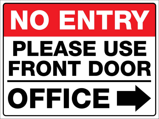 No Entry Please Use Front Door Office Right Arrow Sign - New Signs